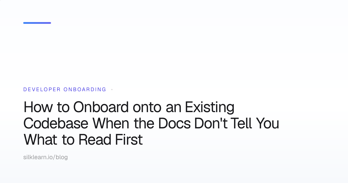 How to Onboard onto an Existing Codebase When the Docs Don't Tell ...